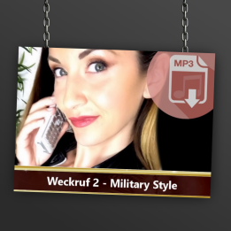 Dominanter Weckruf Nr. 2 – Military Style